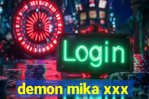 demon mika xxx